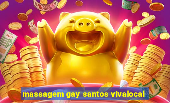 massagem gay santos vivalocal